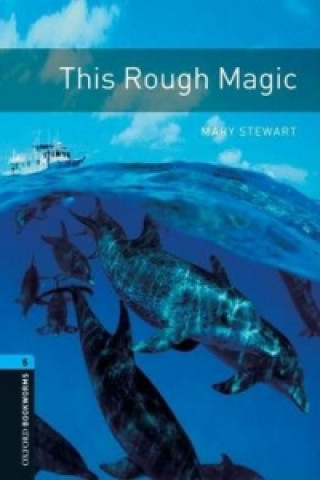 Oxford Bookworms Library: Level 5:: This Rough Magic