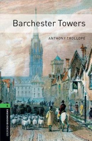 Oxford Bookworms Library: Level 6:: Barchester Towers