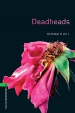 Oxford Bookworms Library: Level 6:: Deadheads