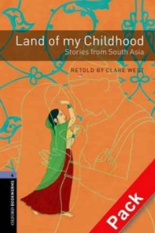OXFORD BOOKWORMS LIBRARY New Edition 4 LAND OF MY CHILDHOOD with AUDIO CD PACK