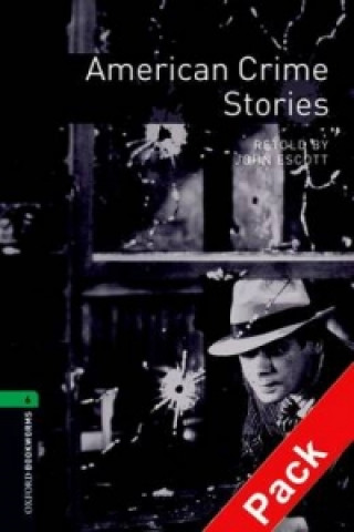 Oxford Bookworms Library: Level 6:: American Crime Stories audio CD pack