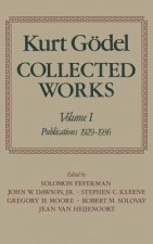 Kurt Goedel: Collected Works: Volume I