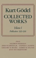 Kurt Goedel: Collected Works: Volume I