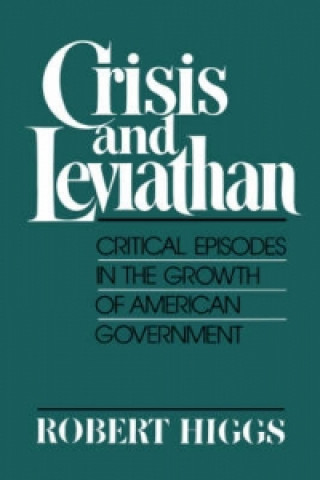 Crisis and Leviathan : Critical Episodes in the Growth of Am