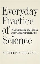 Everyday Practice of Science
