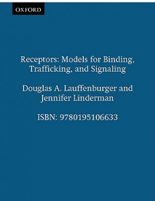Receptors: Models for Binding, Trafficking, and Signaling