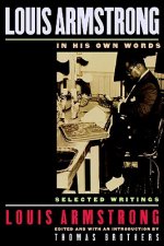 Louis Armstrong, In His Own Words