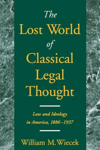 Lost World of Classical Legal Thought