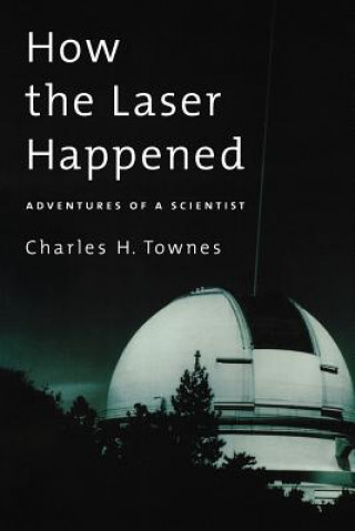 How the Laser Happened