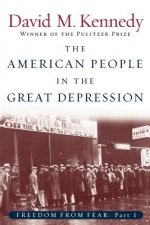 Freedom From Fear: Part 1: The American People in the Great Depression
