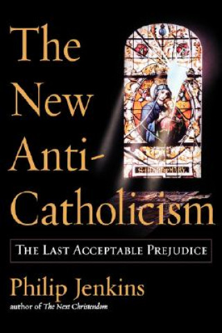 New Anti-Catholicism
