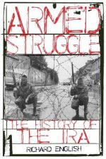 Armed Struggle The History Of The IRA