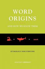 Word Origins...And How We Know Them