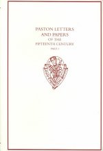 Paston Letters and Papers of the Fifteenth Century Part I