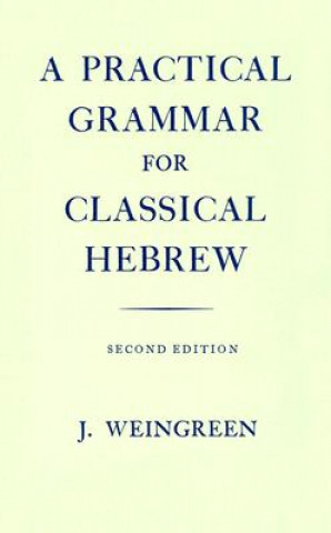 Practical Grammar for Classical Hebrew