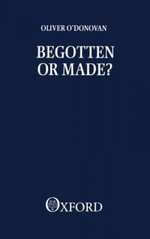 Begotten or Made?