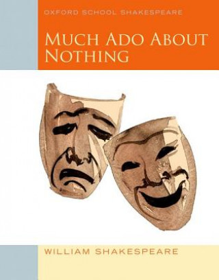 Oxford School Shakespeare: Much Ado About Nothing (William Shakespeare)(Miękka)