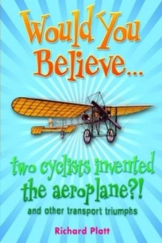 Would You Believe... Two Cyclists Invented the Aeroplane?!