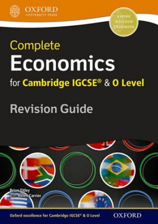 Complete Economics for Cambridge IGCSE (R) and O Level Revision Guide
