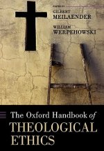 Oxford Handbook of Theological Ethics