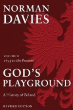 God's Playground A History of Poland