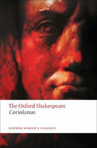 Tragedy of Coriolanus: The Oxford Shakespeare (William Shakespeare)(Miękka)