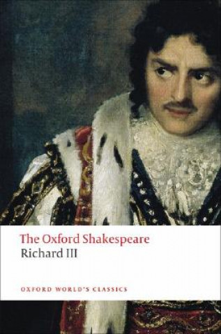 Tragedy of King Richard III: The Oxford Shakespeare