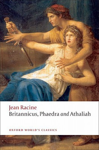 Britannicus, Phaedra, Athaliah