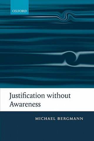 Justification without Awareness
