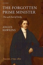 Forgotten Prime Minister: The 14th Earl of Derby