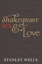 Shakespeare, Sex, and Love