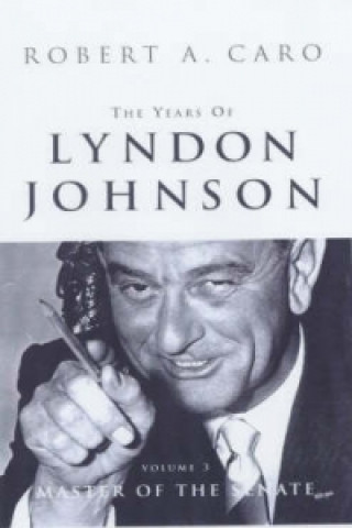 Years Of Lyndon Johnson Vol 3