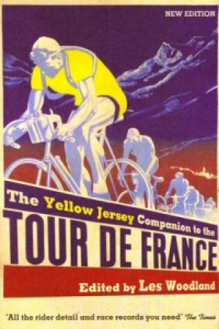 Yellow Jersey Companion To The Tour De France