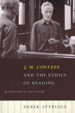 J. M. Coetzee and the Ethics of Reading - Literature in the Event