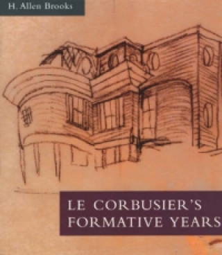 Le Corbusier's Formative Years