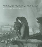 Gargoyles of Notre-Dame - Medievalism and the Monsters of Modernity