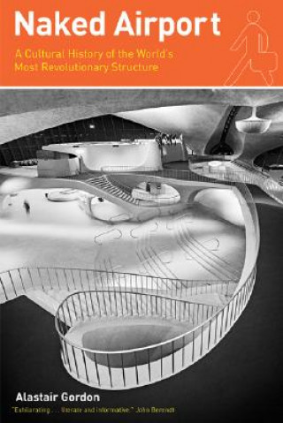Naked Airport (Alastair Gordon)(Puha kötésű)