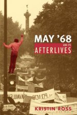 May '68 and Its Afterlives