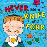 Never Use a Knife and Fork