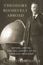 Theodore Roosevelt Abroad