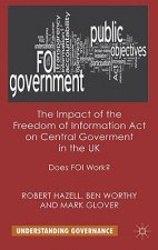 Impact of the Freedom of Information Act on Central Government in the UK