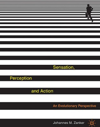 Sensation, Perception and Action