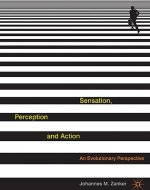 Sensation, Perception and Action