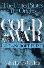United States and the Origins of the Cold War, 1941-1947