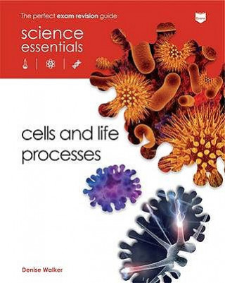 Cells and Life Processes