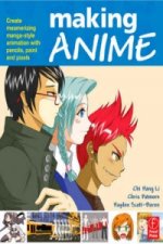Making Anime: Create mesmerising manga-style animation with pencils, paint and pixels