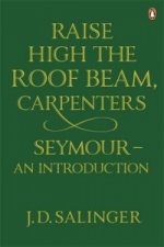 Raise High the Roof Beam, Carpenters; Seymour - an Introduction