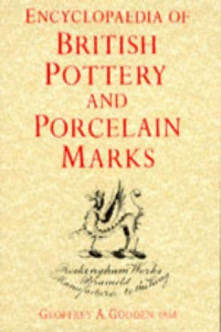 Encyclopedia Of British Pottery And Porcelain Marks
