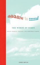 Aaaaw to Zzzzzd: The Words of Birds