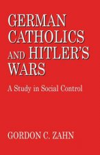 German Catholics and Hitler's Wars